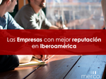Telefónica destaca en el ranking Merco de reputación corporativa de Iberoamérica
