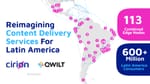 Innovación en entrega de contenido: El impacto de la alianza Cirion-Qwilt en el streaming Latinoamericano
