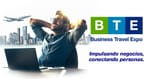 En agosto se realizará la 6ta edición de la Business Travel Expo (BTE) "Impulsando Negocios, Conectando Personas"