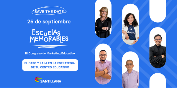 Santillana abordará la importancia del dato y la IA en su Congreso de Marketing Educativo ‘Escuelas Memorables’