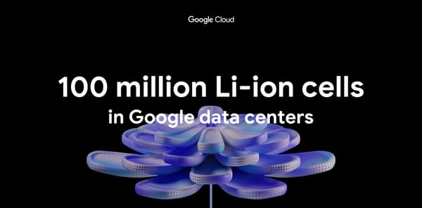 Google pone 100 millones de celdas de iones de litio en sus centros de datos